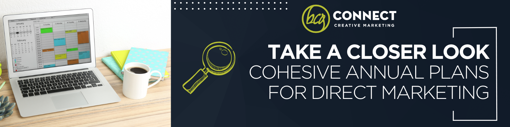 Header_Take a closer look at a cohesive annual plan